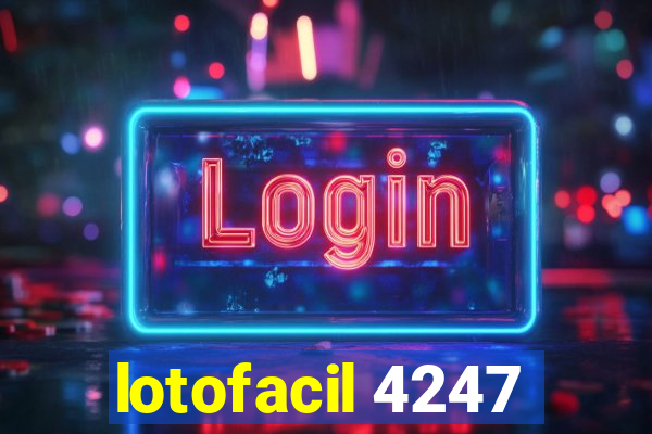 lotofacil 4247